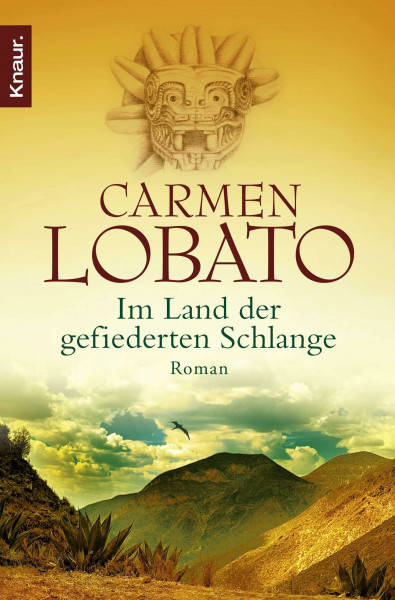 Im Land der gefiederten Schlange: Roman