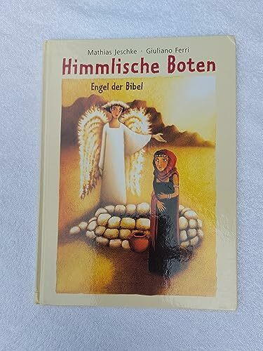 Himmlische Boten: Engel der Bibel