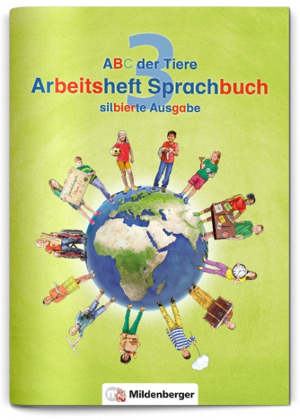 ABC der Tiere 3 - Arbeitsheft Sprachbuch, silbierte Ausgabe. Neubearbeitung