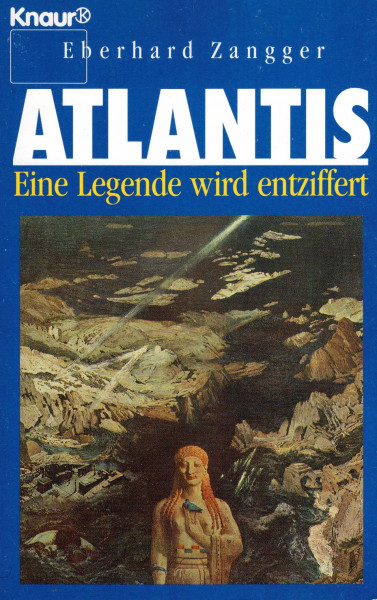 Atlantis: Eine Legende wird entziffert (Knaur Taschenbücher. Sachbücher)