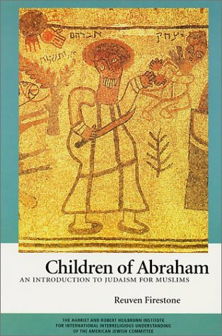 Children of Abraham: An Introduction to Judaism for Muslims