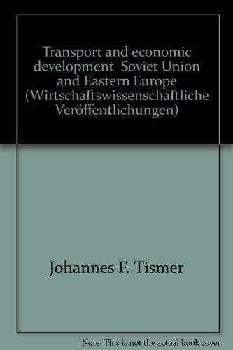 Transport and Economic Development - Soviet Union and Eastern Europe. (Osteuropa-Institut an der Freien Universität Berlin. Wirtschaftswissenschaftliche Veröffentlichungen, Band 42)