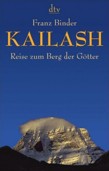 Kailash: Reise zum Berg der Götter (dtv Sachbuch)