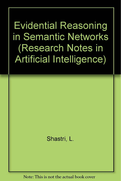 Evidential Reasoning in Semantic Networks (Research Notes in Artificial Intelligence)