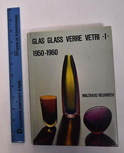 Italienisches Glas 1950-1960 /Italian Glass 1950-1960 /Le Verre Italien 1950-1960 /Vetri Italiani 1950-1960: Dt. /Engl. /Franz. /Ital.