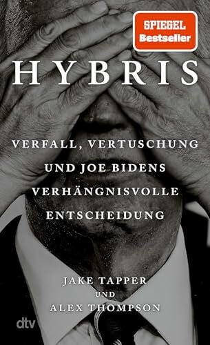 Hybris: Verfall, Vertuschung und Joe Bidens verhängnisvolle Entscheidung | "Original Sin“ – jetzt auf Deutsch