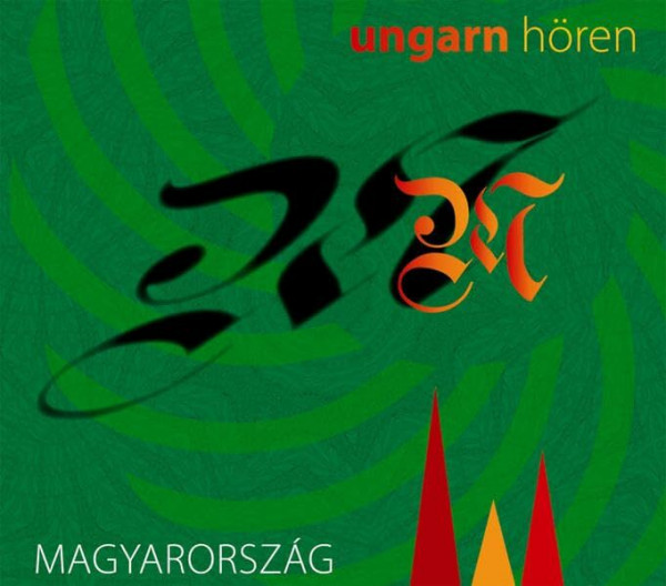 Ungarn hören - Das Ungarn-Hörbuch: Eine klingende Reise durch die Kulturgeschichte Ungarns bis in die Gegenwart