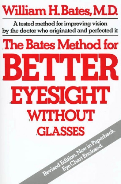 The Bates Method for Better Eyesight
