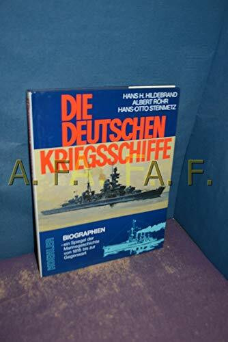 Die deutschen Kriegsschiffe V. Biographien - ein Spiegel der Marinegeschichte von 1815 bis zur Gegenwart.