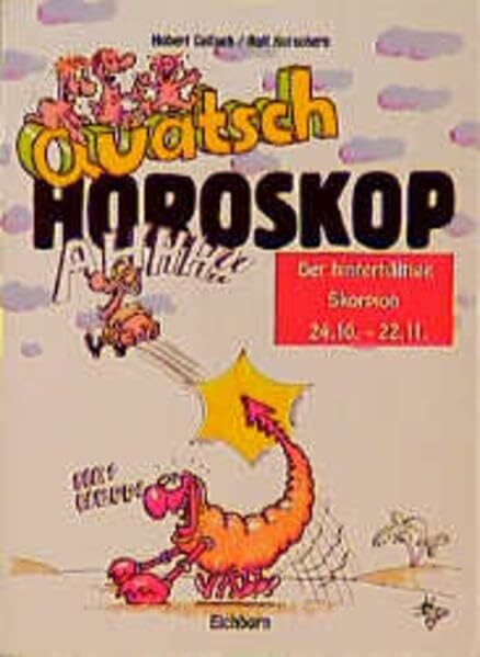 Quatschhoroskop / Der hinterhältige Skorpion