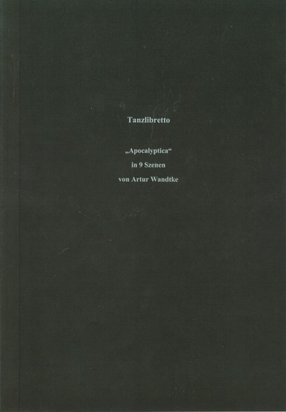 Tanzlibretto "Apocalyptica"