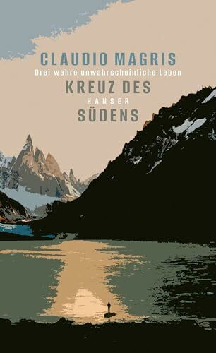 Kreuz des Südens: Drei wahre unwahrscheinliche Leben