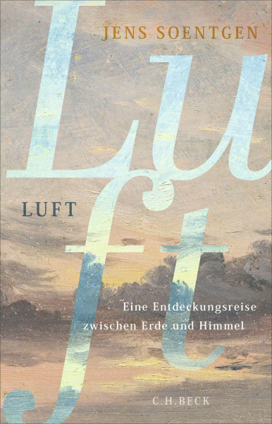 Luft: Eine Entdeckungsreise zwischen Erde und Himmel