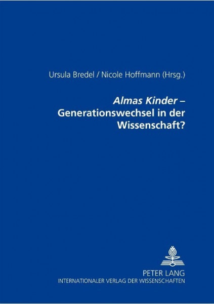 "Almas Kinder" - Generationswechsel in der Wissenschaft?