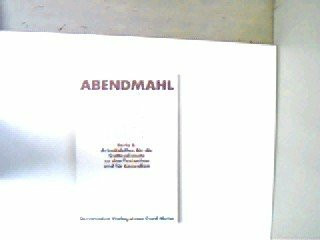 Abendmahl. Gottesdienste, Predigten, Gebete