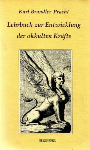 Lehrbuch zur Entwicklung der okkulten Kräfte