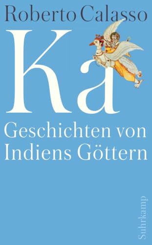 Ka: Geschichten von Indiens Göttern (suhrkamp taschenbuch)