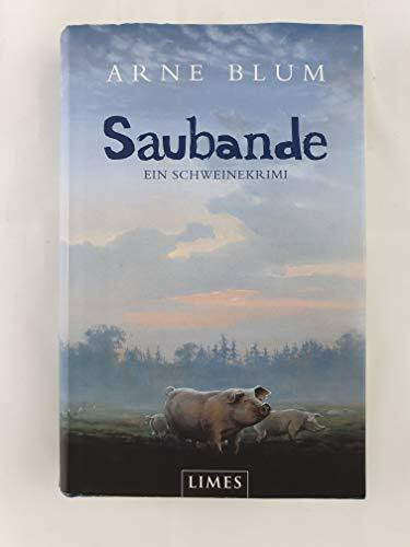 Saubande: Ein Schweinekrimi