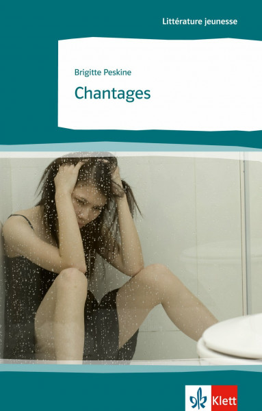 Chantages: Französische Lektüre für das 3. Lernjahr. Mit Annotationen. (Littérature jeunesse)