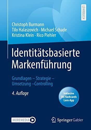Identitätsbasierte Markenführung: Grundlagen - Strategie - Umsetzung - Controlling