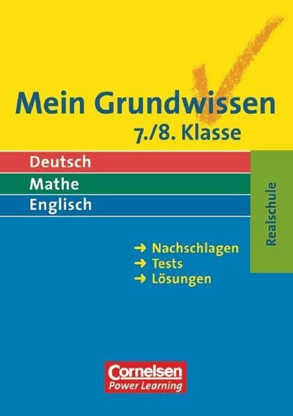 Mein Grundwissen - Realschule / Deutsch, Mathe, Englisch: Mein Grundwissen - Realschule / 7./8. Schuljahr - Schülerbuch: Deutsch, Mathe, Englisch