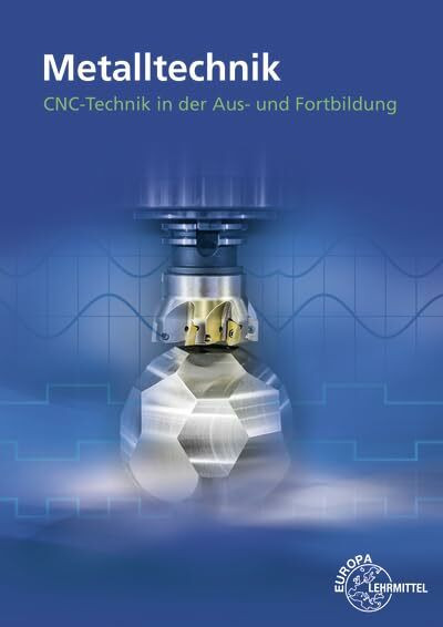 CNC-Technik in der Aus- und Fortbildung: Ein Unterrichtsprogramm für die berufliche Bildung