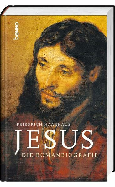 Jesus: Die Romanbiografie