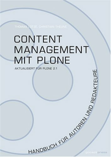 Content Management mit Plone: Handbuch für Autoren und Redakteure