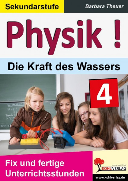 Physik ! / Band 4: Die Kraft des Wassers