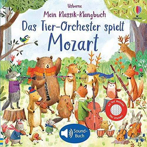 Mein Klassik-Klangbuch: Das Tier-Orchester spielt Mozart: Soundbuch (Meine Klassik-Klangbücher)