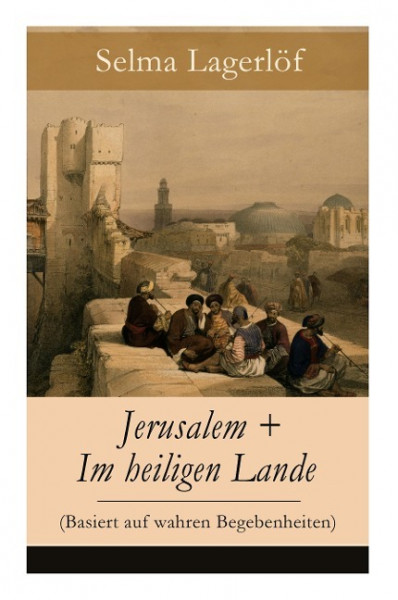 Jerusalem + Im heiligen Lande (Basiert auf wahren Begebenheiten): Das Schicksal der Bauern aus dem s