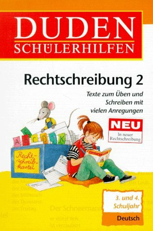 Duden Schülerhilfen, Rechtschreibung, neue Rechtschreibung: Texte zum Üben und Schreiben mit vielen Anregungen. 3. und 4. Schuljahr