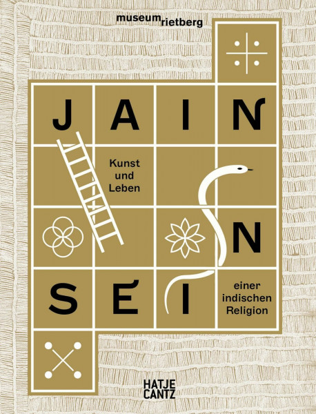 Jain sein: Kunst und Leben einer indischen Religion (Kulturgeschichte)