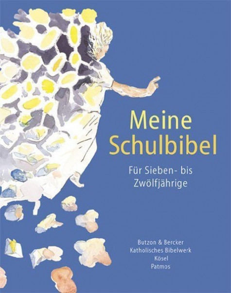 Meine Schulbibel. Für Sieben- bis Zwölfjährige