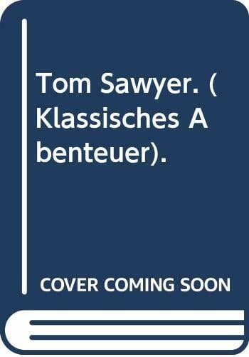 Tom Sawyer. ( Klassisches Abenteuer). Tom Sawyer. ( Klassisches Abenteuer).