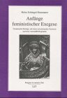 Anfänge feministischer Exegese: Gesammelte Beiträge, mit einem orientierenden Nachwort und einer Auswahlbibliographie