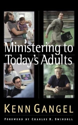 Ministering to Today's Adults (Swindoll Leadership Library)