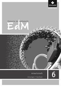 Elemente der Mathematik SI 6. Lösungen Arbeitsheft. Sachsen