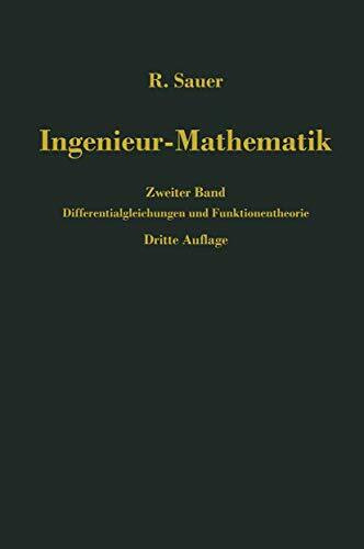 Ingenieur-Mathematik: Zweiter Band: Differentialgleichungen und Funktionentheorie