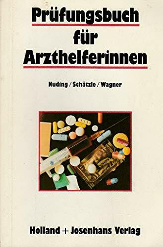 Prüfungsbuch für Medizinische Fachangestellte: Fragen und Antworten für die Vorbereitung auf die Zwischenprüfung und Abschlussprüfung, zur Wiederholung, zum Nachschlagen