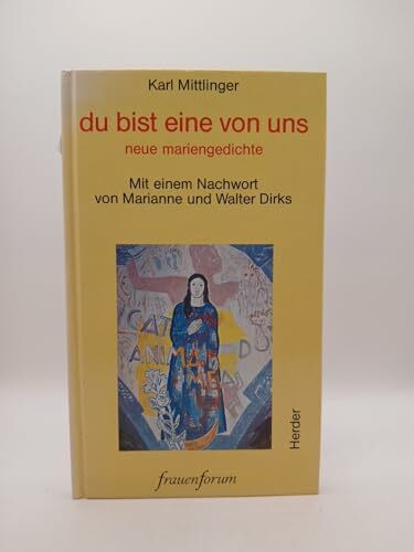 Du bist eine von uns. Neue Mariengedichte
