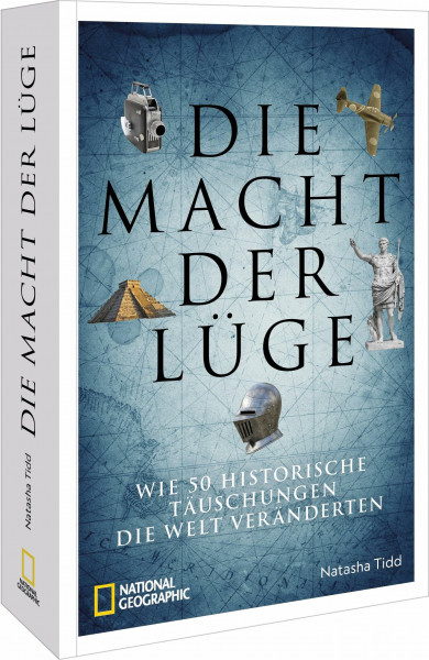 Die Macht der Lüge: Wie 50 historische Täuschungen die Welt veränderten – Entdecken Sie faszinierende Geschichten und deren Auswirkungen auf ... Geschichte in diesem aufschlussreichen Buch.