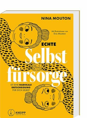 Echte Selbstfürsorge ist eine radikale Entscheidung für dich selbst: Der Bestseller aus Belgien