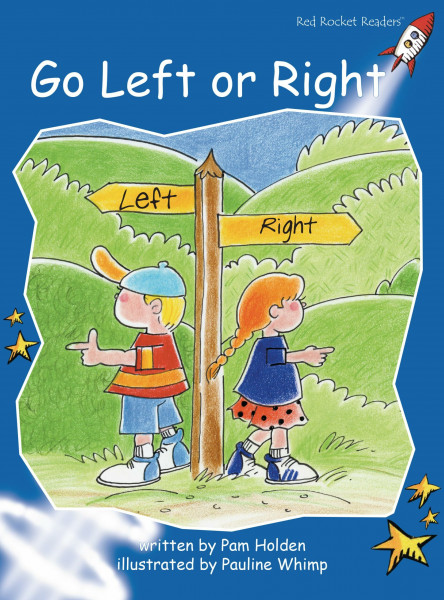 Go Left or Right: Early: Early Level 3 Fiction Set A: Go Left or Right (Reading Level 10/F&P Level E) (Red Rocket Readers)