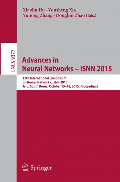 Advances in Neural Networks - ISNN 2015