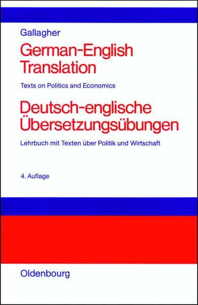 German-English Translation Deutsch-englische Übersetzungsübungen: Texts of Politics and Economics Lehrbuch mit Texten über Politik und Wirtschaft