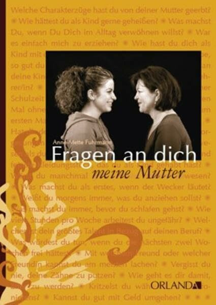Fragen an dich. Meine Mutter: Mit Fragebögen und Platz für eigene Eintragungen