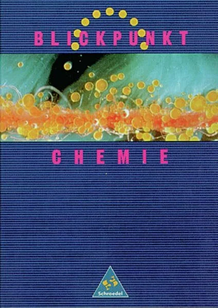 Blickpunkt Chemie - Allgemeine Ausgabe 1993: Schülerband 7-10