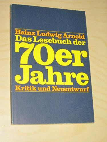 Das Lesebuch der siebziger Jahre: Kritik und Neuentwurf (pocket)