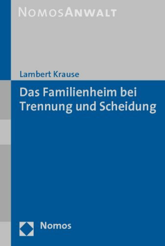 Das Familienheim bei Trennung und Scheidung